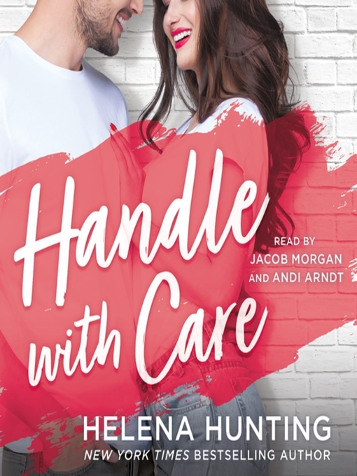 Title details for Handle With Care by Helena Hunting - Available